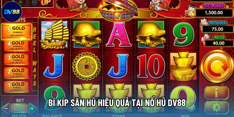 Bí kíp săn hũ hiệu quả tại Nổ hũ DV88 Bí kíp săn hũ hiệu quả tại Nổ hũ DV88