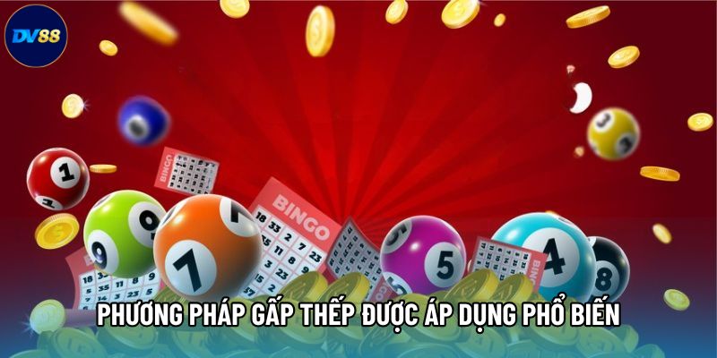 Phương pháp gấp thếp được áp dụng phổ biến Phương pháp gấp thếp được áp dụng phổ biến